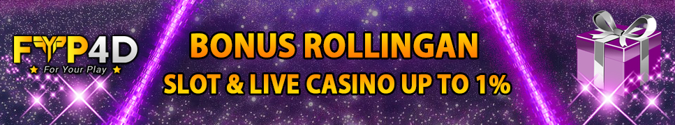 bonus rollingan slot dan live casino 1% FYP4d